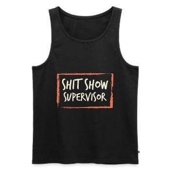 Shit Show Supervisor Humor Saying - Men's Premium Organic Tank Top - black - Front - AI Model Male 178 light (178cm)