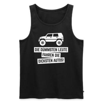 Die Dümmsten Leute Fahren Die Dicksten Autos! (W) - Männer Premium Bio Tank Top - Schwarz - Vorne - Michal (187cm)