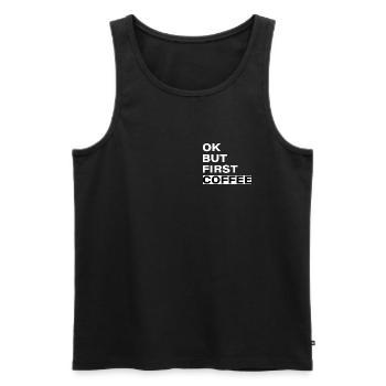 OK, aber erstmal: Kaffee - typografischer Slogan - Männer Premium Bio Tank Top - Schwarz - Vorne - AI Model Male 178 light (178cm)