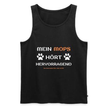 mein mops hört hunde spruch geschenk idee - Männer Premium Bio Tank Top - Schwarz - Vorne - Michal (187cm)
