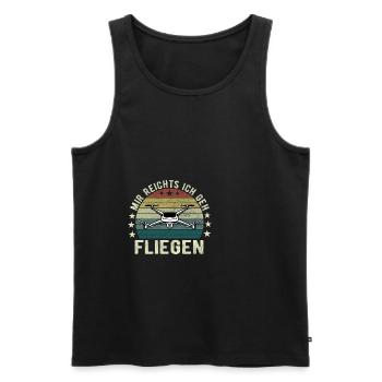 Mir Reichts Ich Geh Fliegen Drohne Drohnenflieger - Männer Premium Bio Tank Top - Schwarz - Vorne - Michal (187cm)
