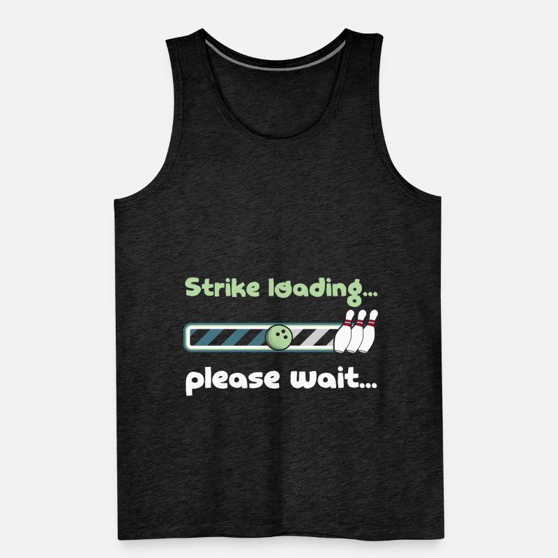 Strike Loading Please Wait - Funny Bowling Saying Männer Premium Bio Tank Top