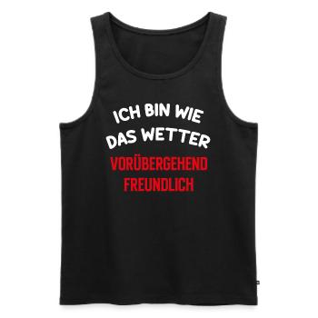 Wetter Spruch lustig Geschenk Sommer Humor - Männer Premium Bio Tank Top - Schwarz - Vorne - Michal (187cm)