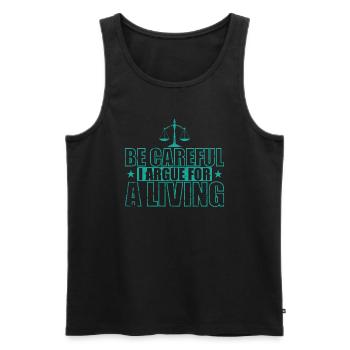Be careful I Argue for a Living Lawyer Jurist - Men's Premium Organic Tank Top - black - Front - AI Model Male 178 light (178cm)