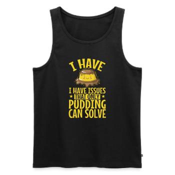 I have Issues That only Pudding can Solve - Men's Premium Organic Tank Top - black - Front - Michal (187cm)