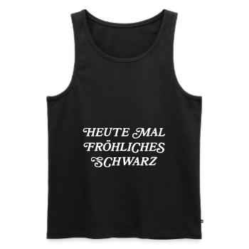 Heute mal fröhliches schwarz - Männer Premium Bio Tank Top - Schwarz - Vorne - Michal (187cm)