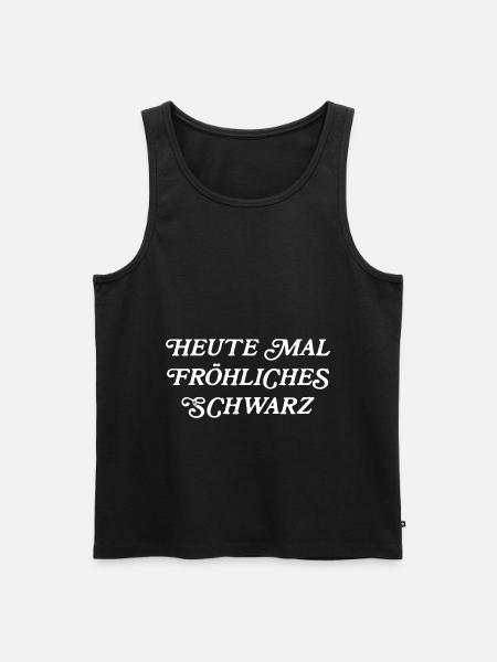 Heute mal fröhliches schwarz - Männer Premium Bio Tank Top - Schwarz