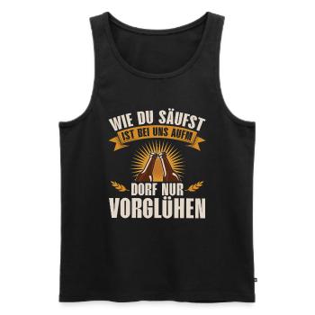 WEI DU SÄUFST IS ONLY IN FRONT OF US IN THE VILLAGE - Men's Premium Organic Tank Top - black - Front - AI Model Male 178 light (178cm)