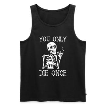 Vous ne mourez qu’une fois fumeur Squelette Halloween - Débardeur bio Premium Homme - noir - Devant - Michal (187cm)