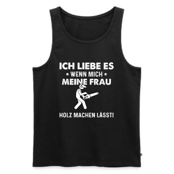 Ich Liebe Es Wenn Mich Meine Frau Holz Machen - Männer Premium Bio Tank Top - Schwarz - Vorne - Michal (187cm)