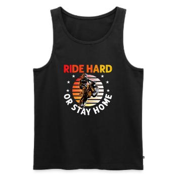 Motocross Dirt Bike Stunt Ride Hard Or Stay Home - Men's Premium Organic Tank Top - black - Front - AI Model Male 178 light (178cm)