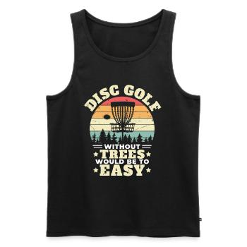 Disc Golf Without Trees Would Be To Easy Disc Golf - Männer Premium Bio Tank Top - Schwarz - Vorne - AI Model Male 178 light (178cm)