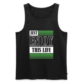 Just Enjoy This Life Enjoy Your Life - Men's Premium Organic Tank Top - black - Front - AI Model Male 178 light (178cm)