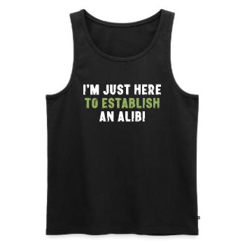 I'm Just Here To Establish An Alibi Sarcasm - Men's Premium Organic Tank Top - black - Front - AI Model Male 178 light (178cm)