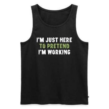 I'm Just Here To Pretend I'm Working Bürospruch - Men's Premium Organic Tank Top - black - Front - Michal (187cm)