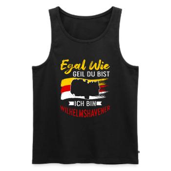 Egal Wie Geil Du Bist Ich Bin Wilhelmshavener - Männer Premium Bio Tank Top - Schwarz - Vorne - Michal (187cm)
