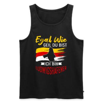 Egal Wie Geil Du Bist Ich Bin Ludwigshafener - Männer Premium Bio Tank Top - Schwarz - Vorne - Michal (187cm)