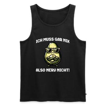 Ich Muss Gar Nix Also Nerv Nicht - Avocado Design - Männer Premium Bio Tank Top - Schwarz - Vorne - Michal (187cm)