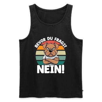 Bevor Du Fragst Nein! - Hund - Männer Premium Bio Tank Top - Schwarz - Vorne - Michal (187cm)