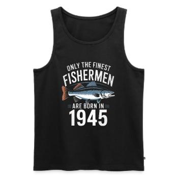 Only The Finest Fishermen Are Born In 1945 - Männer Premium Bio Tank Top - Schwarz - Vorne - Michal (187cm)