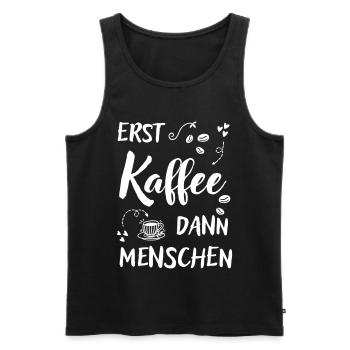 First coffee then people funny coffee saying - Men's Premium Organic Tank Top - black - Front - Michal (187cm)