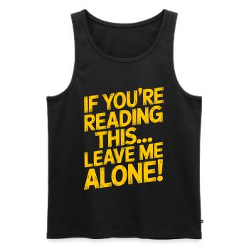 Wenn Du Das Liest Lass Mich Allein - Männer Premium Bio Tank Top - Schwarz - Vorne - Michal (187cm)
