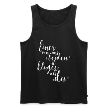 Einer Von Uns Beiden Ist Klüger Als Du Spruch - Männer Premium Bio Tank Top - Schwarz - Vorne - AI Model Male 178 light (178cm)