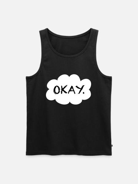 Okay? Okay. - Männer Premium Bio Tank Top - Schwarz