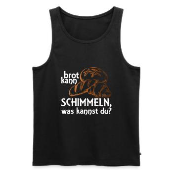 Brot kann schimmeln, was kannst Du? - Männer Premium Bio Tank Top - Schwarz - Vorne - Michal (187cm)