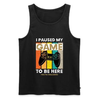 I Paused My Game To Be Here You re Welcome Rengaine - Débardeur bio Premium Homme - noir - Devant - AI Model Male 178 light (178cm)