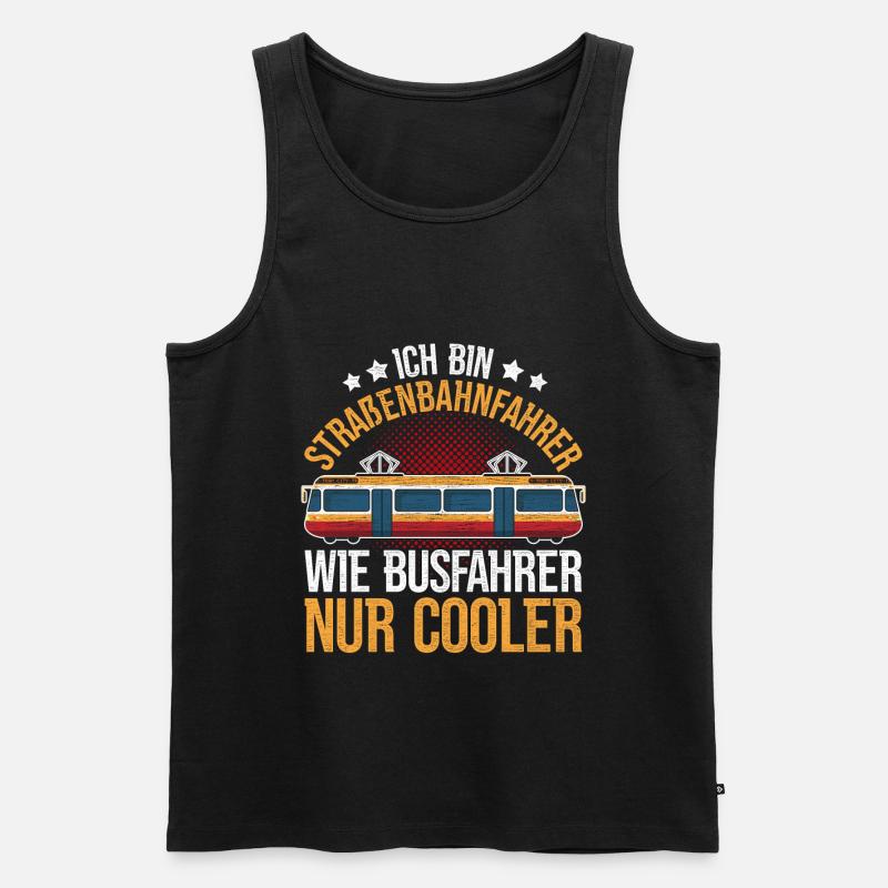 Straßenbahnfahrer Spruch Tram Straßenbahn - Männer Premium Bio Tank Top - Schwarz