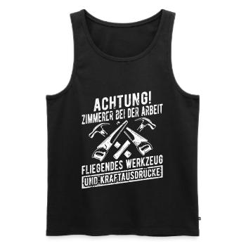 Achtung Zimmerer Bei der Arbeit Zimmermann Zunft - Männer Premium Bio Tank Top - Schwarz - Vorne - Michal (187cm)
