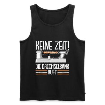 Keine Zeit Drechselbank ruft Drechseln Drechsler - Männer Premium Bio Tank Top - Schwarz - Vorne - AI Model Male 178 light (178cm)