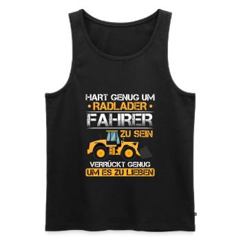Hart genug Radladerfahrer zu sein Radlader - Männer Premium Bio Tank Top - Schwarz - Vorne - Michal (187cm)
