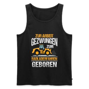 Zum Radlader fahren geboren Radladerfahrer - Männer Premium Bio Tank Top - Schwarz - Vorne - Michal (187cm)