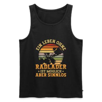 Leben ohne Radlader sinnlos Radladerfahrer - Männer Premium Bio Tank Top - Schwarz - Vorne - AI Model Male 178 light (178cm)