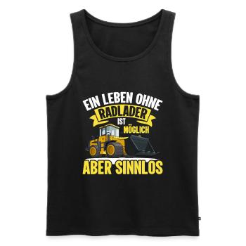 Leben ohne Radlader sinnlos Radladerfahrer - Männer Premium Bio Tank Top - Schwarz - Vorne - AI Model Male 178 light (178cm)