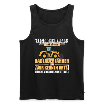 Radlader Radladerfahrer leg dich nicht an - Männer Premium Bio Tank Top - Schwarz - Vorne - Michal (187cm)