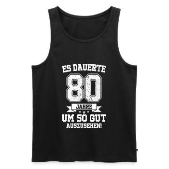 Es Dauerte 80 Jahre Gut Auszusehen 80. Geburtstag - Männer Premium Bio Tank Top - Schwarz - Vorne - Michal (187cm)