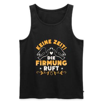 Keine Zeit die Firmung ruft Firmpatin - Männer Premium Bio Tank Top - Schwarz - Vorne - Michal (187cm)