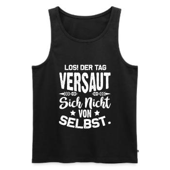 Los! Der Tag versaut sich nicht von selbst! Spruc - Männer Premium Bio Tank Top - Schwarz - Vorne - AI Model Male 178 light (178cm)