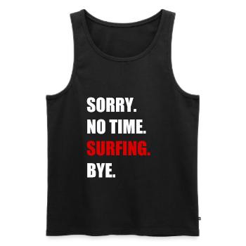 Surfer keine Zeit Surfen Surfbrett Geschenk - Männer Premium Bio Tank Top - Schwarz - Vorne - AI Model Male 178 light (178cm)