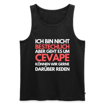 ich bin nicht bestechlich aber geht es um cevape - Männer Premium Bio Tank Top - Schwarz - Vorne - Michal (187cm)