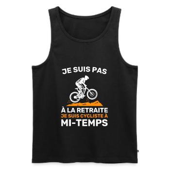 Cycliste à mi-temps Cadeau Humour De Retraite - Débardeur bio Premium Homme - noir - Devant - Michal (187cm)