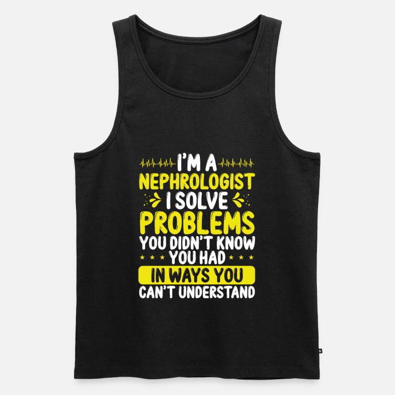 Nephrologist Solve Problems Dialysis Nephrology - Männer Premium Bio Tank Top - Schwarz