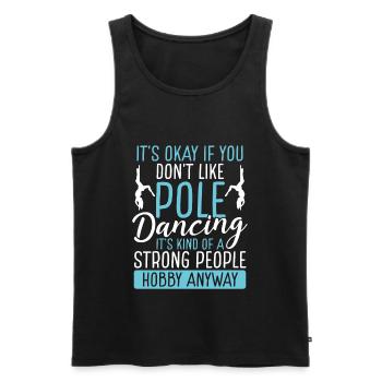 Pole Dancing for Women Strong People Pole Dance - Männer Premium Bio Tank Top - Schwarz - Vorne - Michal (187cm)
