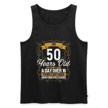 50th Birthday Not a Day over 16 Funny 50 Years Old - Männer Premium Bio Tank Top - Schwarz - Vorne - Michal (187cm)