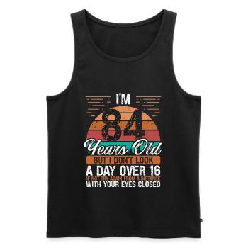 84 Birthday Day over 16 Vintage 84 Years Old - Männer Premium Bio Tank Top - Schwarz - Vorne - Michal (187cm)