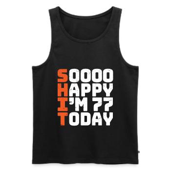 soooo happy i'm 77 Lustig 77. Geburtstag 77 - Männer Premium Bio Tank Top - Schwarz - Vorne - AI Model Male 178 light (178cm)