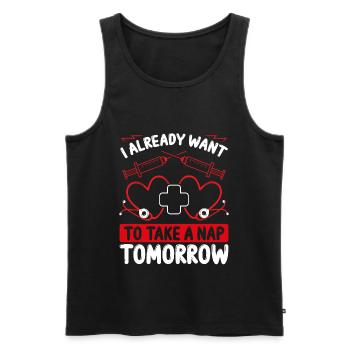 Night Shift Nurse Want to take a Nap tomorrow - Männer Premium Bio Tank Top - Schwarz - Vorne - Michal (187cm)